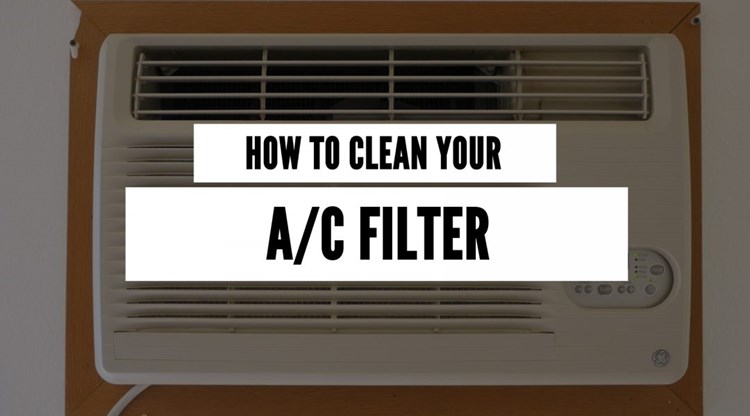 How to Clean Your A/C Filter