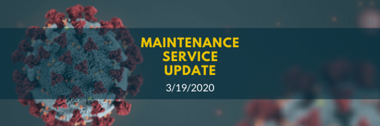 Maintenance Service Update [COVID-19]